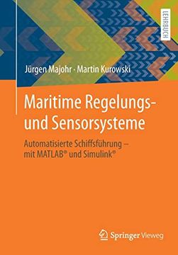 portada Maritime Regelungs- und Sensorsysteme: Automatisierte Schiffsführung – mit Matlab® und Simulink® (en Alemán)