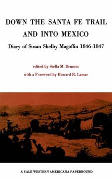 portada down the santa fe trail and into mexico: diary of susan shelby magoffin 1846-1847 (en Inglés)