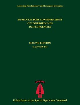 portada Human Factors Considerations of Undergrounds in Insurgencies (Assessing Revolutionary and Insurgent Strategies Series) (en Inglés)