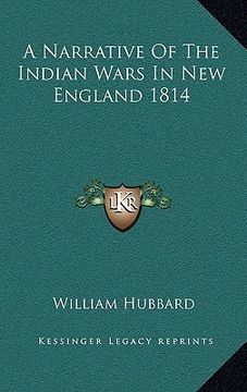 portada a narrative of the indian wars in new england 1814 (en Inglés)