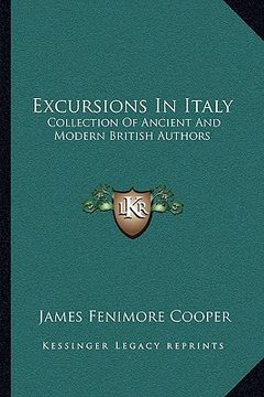 portada excursions in italy: collection of ancient and modern british authors (en Inglés)