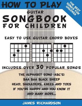 portada How To Play Guitar Songbook For Children: The Best Songs For Children (en Inglés)