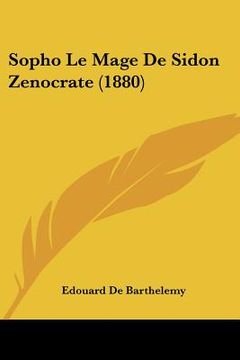 portada Sopho Le Mage De Sidon Zenocrate (1880) (en Francés)