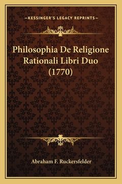 portada Philosophia De Religione Rationali Libri Duo (1770) (en Latin)