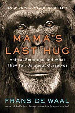 portada Mama's Last Hug: Animal Emotions and What They Tell us About Ourselves 