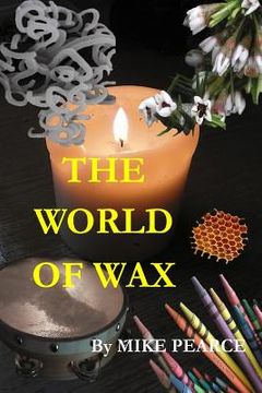 portada The World of Wax (in English)