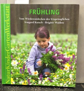 portada Natur-Kinder-Garten-Werkstatt; Teil: Band 1. , Frühling (en Alemán)
