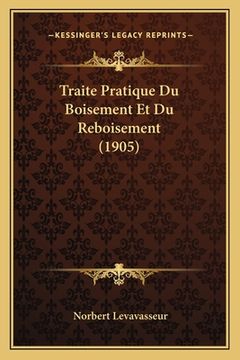 portada Traite Pratique Du Boisement Et Du Reboisement (1905) (en Francés)