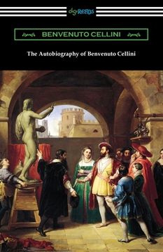 portada The Autobiography of Benvenuto Cellini (en Inglés)