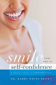 portada Smile Your Way to Confidence: A Parent's Guide to Orthodontics