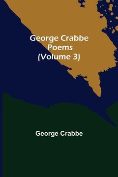 portada George Crabbe: Poems (Volume 3) (en Inglés)