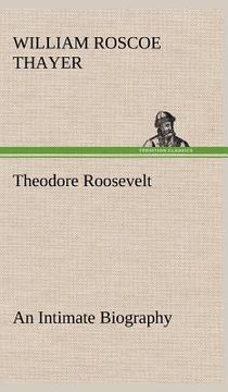 portada theodore roosevelt; an intimate biography (en Inglés)