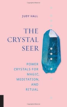 portada The Crystal Seer: Power Crystals For Magic, Meditation & Ritual 