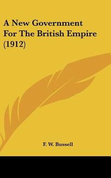 portada a new government for the british empire (1912)