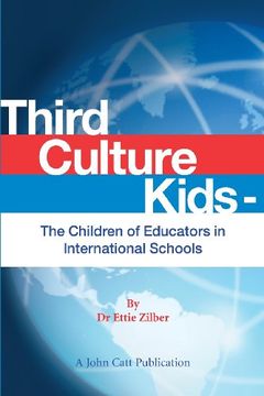 portada Third Culture Kids: The Children of Educators in International Schools (en Inglés)