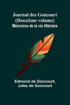 portada Journal des Goncourt (Deuxième volume); Mémoires de la vie littéraire (in French)