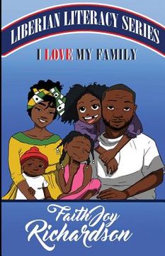 portada I Love My Family: Liberia Literacy Series (in English)