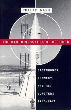 portada other missiles of october: eisenhower, kennedy, and the jupiters, 1957-1963 (en Inglés)