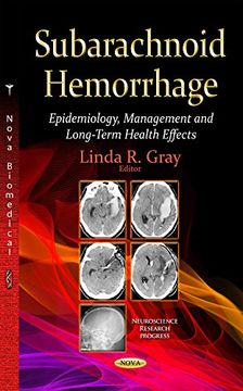 portada Subarachnoid Hemorrhage: Epidemiology, Management and Long-Term Health Effects (Neuroscience Research Progress) (en Inglés)