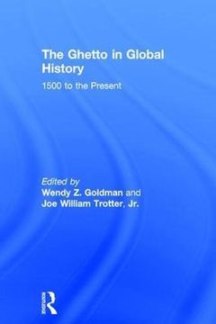 portada The Ghetto in Global History: 1500 to the Present (in English)