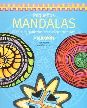 portada Pequeños Mandalas. El Libro de Grafismos Para Chicos Creativos (in Spanish)