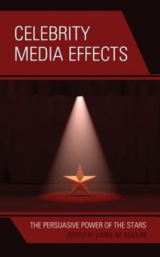 portada Celebrity Media Effects: The Persuasive Power of the Stars (en Inglés)