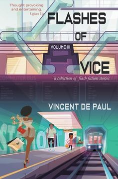 portada Flashes of Vice: Vol III: Collection of Flash Fiction Stories (en Inglés)