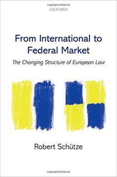 portada From International to Federal Market: The Changing Structure of European Law