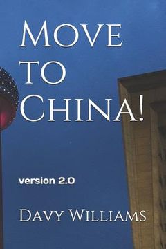 portada Move to China!: 2018 Updated version (in English)