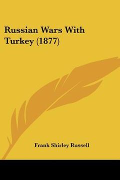 portada russian wars with turkey (1877) (en Inglés)