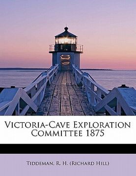 portada victoria-cave exploration committee 1875 (en Inglés)
