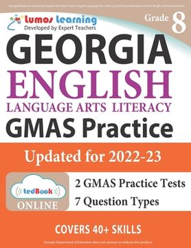 portada Georgia Milestones Assessment System Test Prep: Grade 8 English Language Arts Literacy (ELA) Practice Workbook and Full-length Online Assessments: GMA (en Inglés)