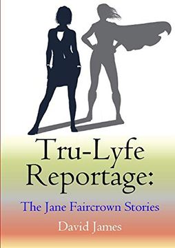 portada Tru-Lyfe Reportage: The Jane Faircrown Stories (en Inglés)