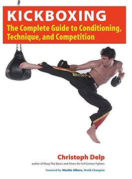 portada Kickboxing: The Complete Guide to Conditioning, Technique, and Competition (en Inglés)