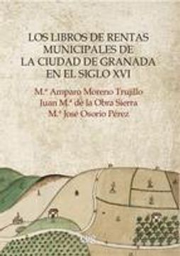 portada Libros De Rentas Minicipales De La Ciudad De Granada En El Siglo Xvi, Los