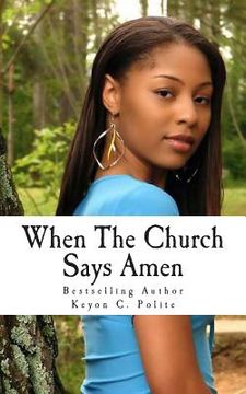 portada When The Church Says Amen: She Is In Need of A Miracle...
