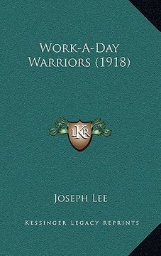 portada work-a-day warriors (1918) (in English)