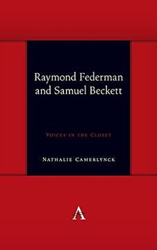portada Raymond Federman and Samuel Beckett: Voices in the Closet (Anthem Symploke Studies in Theory) (en Inglés)