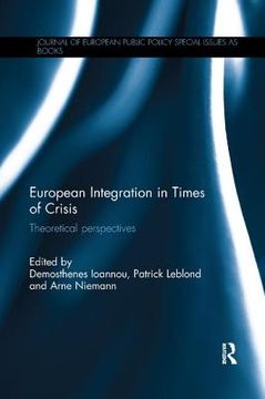 portada European Integration in Times of Crisis: Theoretical Perspectives (Journal of European Public Policy Series) (in English)