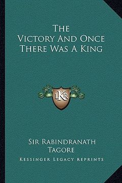 portada the victory and once there was a king (en Inglés)