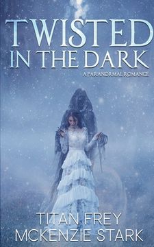 portada Twisted in the Dark: A Paranormal Romance (en Inglés)