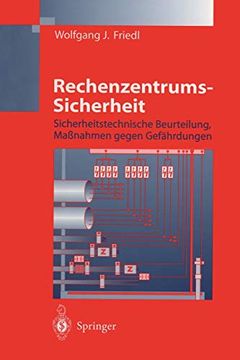 portada Rechenzentrums-Sicherheit: Sicherheitstechnische Beurteilung, Maßnahmen Gegen Gefährdungen (in German)