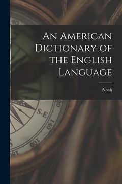 portada An American Dictionary of the English Language (en Inglés)