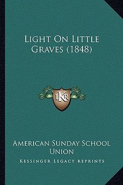 portada light on little graves (1848) (in English)