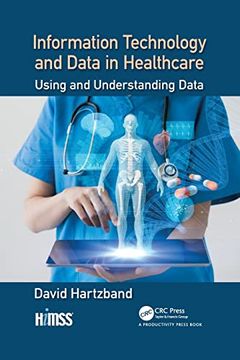 portada Information Technology and Data in Healthcare (Himss Book Series) (in English)