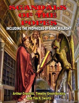 portada Scandals Of The Popes Including The Prophecies Of Saint Malachy (in English)