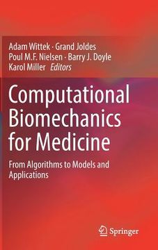 portada Computational Biomechanics for Medicine: From Algorithms to Models and Applications (en Inglés)