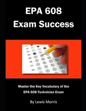 portada EPA 608 Exam Success: Master the Key Vocabulary of the EPA 608 Technician Exam (in English)