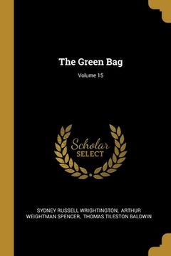 portada The Green Bag; Volume 15 (in English)