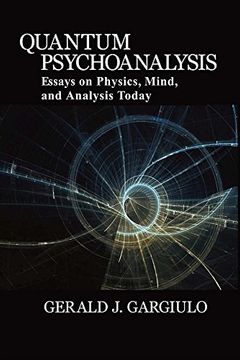 portada Quantum Psychoanalysis: Essays on Physics, Mind, and Analysis Today (en Inglés)